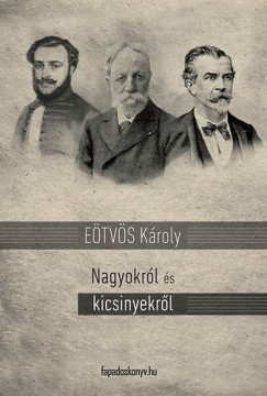 Etvs Kroly - Nagyokrl s kicsinyekrl