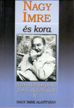 Nmethn Dikn Nra   (Szerk.) - Szab Rbert   (Szerk.) - Vida Istvn   (Szerk.) - Nagy Imre s kora (Tanulmnyok, forrskzlsek V.)