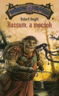 Robert Knight - Kucsum, a mocsok
