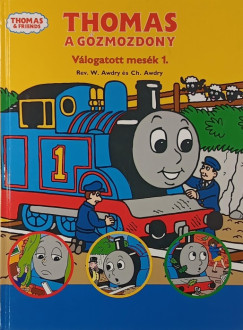 W. Awdry - Christopher Awdry - Thomas a gőzmozdony - Válogatott mesék 1.