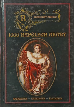 Szeleczky Arnold - 1000 Nap�leon arany