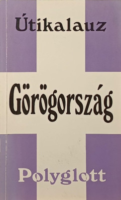 Torben J. Meyer - Hans Joakim Schultz - Polyglott tikalauz Grgorszg
