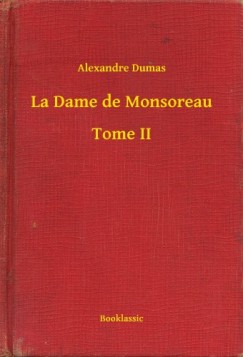 Alexandre Dumas - La Dame de Monsoreau - Tome II