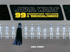 Greg Stones - Star Wars - 99 rohamosztagos csatlakozik a Birodalomhoz