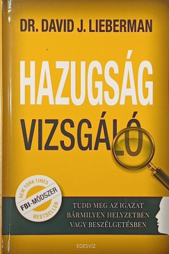 Dr. David J. Lieberman - Hazugságvizsgáló