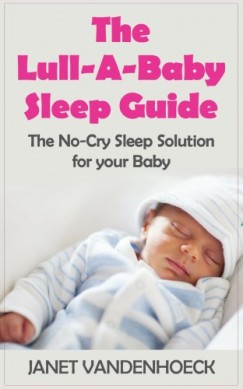 Janet Vandenhoeck - The Lull-A-Baby Sleep Guide