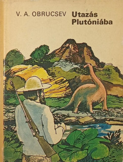 Vlagyimir Afaneszjevics Obrucsev - Utazs Plutniba