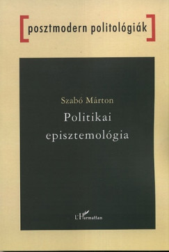 Szab� M�rton - Politikai episztemol�gia