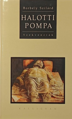 Borbély Szilárd - Halotti pompa