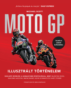 Michael Scott - MotoGP Illusztrlt Trtnelem