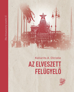 Kollarits A. Christie - Az elveszett felügyelő