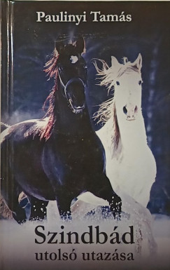 Paulinyi Tam�s - Szindb�d utols� utaz�sa
