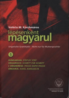 Korchm�ros Val�ria - L�p�senk�nt magyarul - Ungarische Grammatik