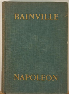 Jaques Bainville - Napoleon