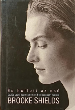 Brooke Shields - És hullott az eső