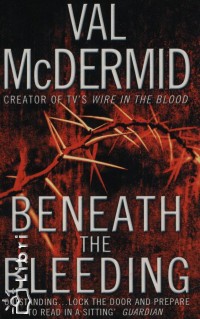 Val Mcdermid - Beneath the Bleeding