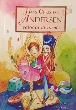 Hans Christian Andersen - Hans Christian Andersen v�logatott mes�i