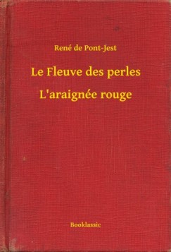 Ren� de Pont-Jest - Le Fleuve des perles - L'araign�e rouge