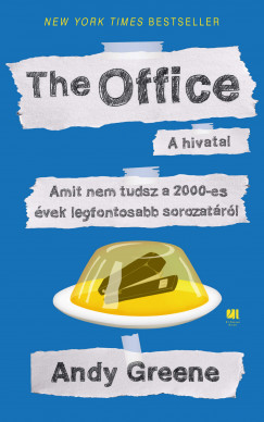 Andy Greene - The Office - Amit nem tudsz a 2000-es vek legfontosabb sorozatrl