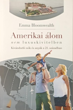 Emma Bloomwealth - Amerikai �lom - nem luxuskivitelben