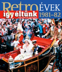 Szky Jnos - Retrovek 1981-82 - gy ltnk
