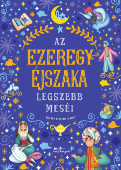 Stefania Leonardi Hartley - Az Ezeregyéjszaka legszebb meséi