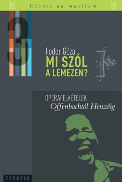 Fodor Gza - Mi szl a lemezen? 3. - Operafelvtelek Offenbachtl Henzig