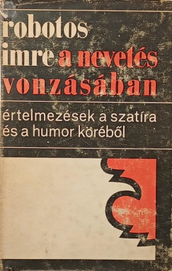 Robotos Imre - A nevetés vonzásában