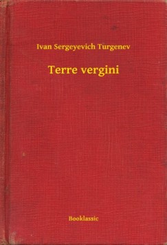 Ivan Sergeyevich Turgenev - Terre vergini