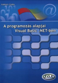 Farkas Csaba - A programozás alapjai Visual Basic .NET-ben