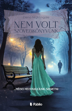 Nem volt szövegkönyvünk - Mégis megtanultunk szeretni