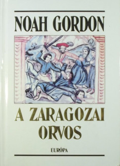 Noah Gordon - A zaragozai orvos
