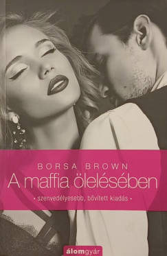 Borsa Brown - A maffia ölelésében