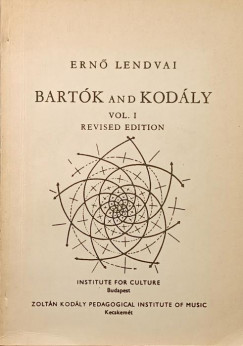 Lendvai Ern - Bartk and Kodly I.
