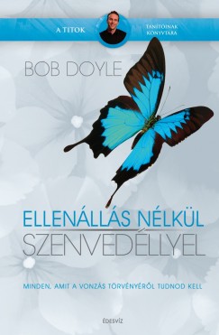 Bob Doyle - Ellenlls nlkl  szenvedllyel