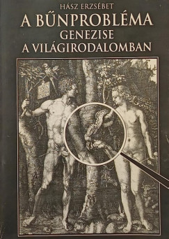 Hász Erzsébet - A bűnprobléma genezise a világirodalomban (dedikált)