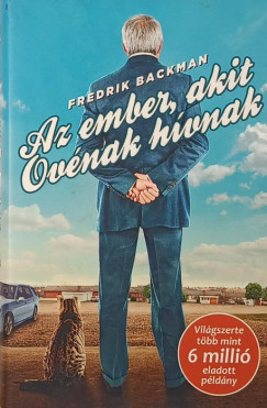Fredrik Backman - Az ember, akit Ov�nak h�vnak