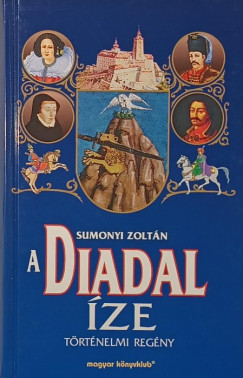 Sumonyi Zoltn - A diadal ze