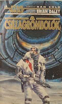 Brian Daley - STAR WARS: A csillagrombolók