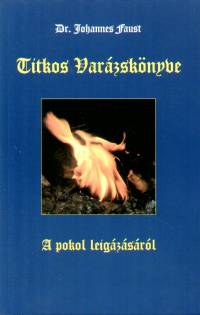 Johannes Faust - Titkos Varzsknyve - A pokol leigzsrl