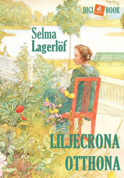 Selma Lagerlf - Liljecrona otthona