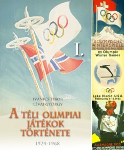 Ivanics Tibor Lvai Gyrgy - - A tli olimpik trtnete 1.