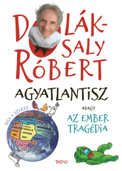 Dol�k-Saly R�bert - Agyatlantisz - �tdolgozott kiad�s