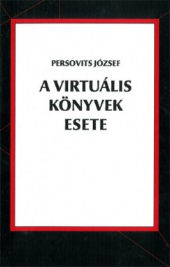 Persovits Jzsef - A virtulis knyvek esete