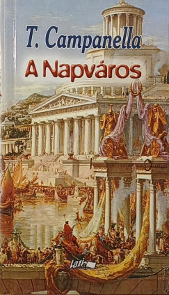 Tommaso Campanella - A Napv�ros