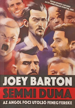 Joey Barton - Michael Calvin - Semmi duma