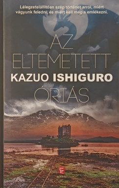Kazuo Ishiguro - Az eltemetett �ri�s