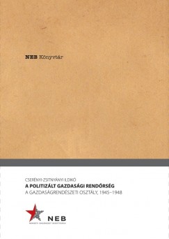 Csernyi-Zsitnynyi Ildik - A politizlt gazdasgi rendrsg - A gazdasgrendszeti osztly, 1945-1948