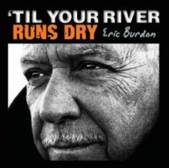 Til your river runs Dry