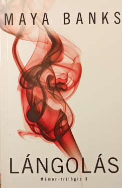 Maya Banks - Lángolás